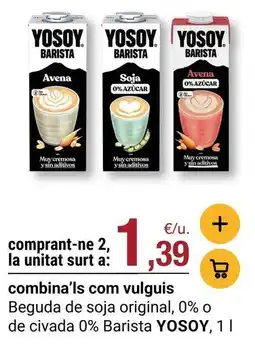 BonpreuEsclat Yosoy - beguda de soja original, 0% o de civada 0% barista oferta