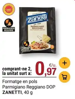BonpreuEsclat Zanetti - formatge en pols parmigiano reggiano dop oferta