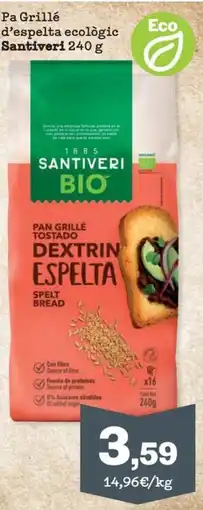 Sorli Santiveri pan grillé d'espelta ecologic oferta