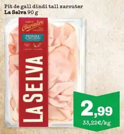 Sorli La Selva pit de gall dindi tall xarcuter oferta