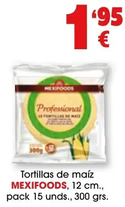 TOP Cash & Carry Mexifoods tortillas de maíz oferta