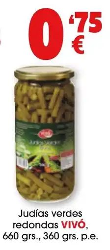 TOP Cash & Carry Judías verdes redondas VIVÓ oferta