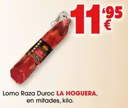 TOP Cash & Carry La Hoguera lomo raza duroc oferta