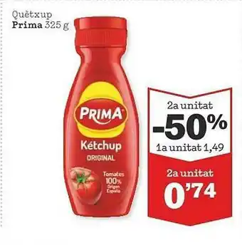 Sorli 2a Unitat -50% Quètxup Prima oferta