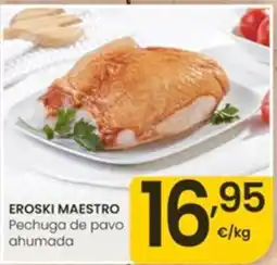 Eroski eroski maestro pechuga de pavo ahumada oferta