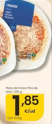 Eroski Eroski - pizza de masa fina de atun oferta