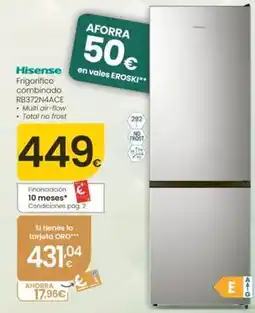 Eroski Hisense - frigorífico combinado rb372n4ace oferta