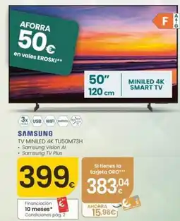 Eroski Samsung - tv miniled 4k tu50m73h oferta