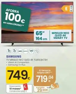 Eroski Samsung - tv miniled neo qled 4k tq65qn73h oferta