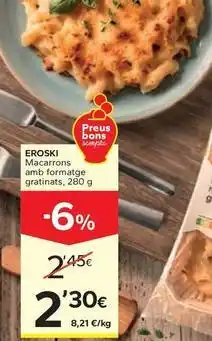 Caprabo Eroski - macarrones amb formatge gratinats oferta