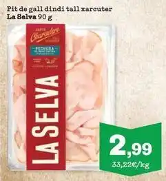 Sorli La selva - pit de gall dindi tall xarcuter oferta
