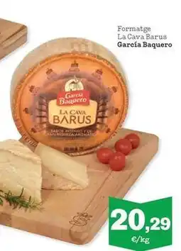 Sorli García baquero - formatge la cava barus oferta