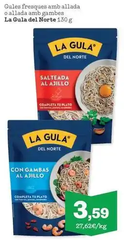 Sorli La gula del norte - gules fresques amb allada o allaida amb a amb ambres oferta