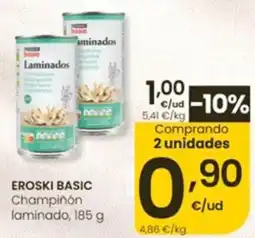 Eroski eroski basic champiñón laminado oferta