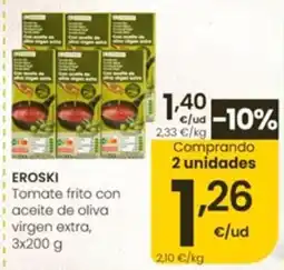Eroski Eroski tomate frito con aceite de oliva virgen extra oferta