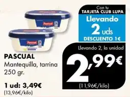 Supermercados Lupa Pascual mantequilla, tarrina oferta