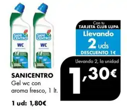 Supermercados Lupa Sanicentro gel wc con aroma fresco oferta