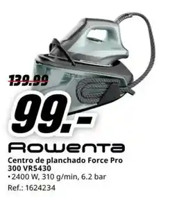 MediaMarkt Rowenta centro de planchado force pro 300 vr5430 oferta