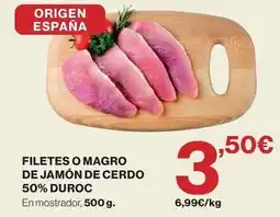 El Corte Inglés Duroc - filetes o magro de jamón de cerdo 50% duroc oferta