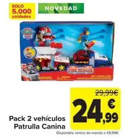 Carrefour Patrulla Canina Pack 2 vehículos oferta