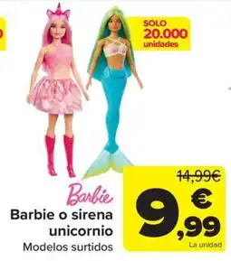 Carrefour Barbie barbie o sirena unicornio oferta