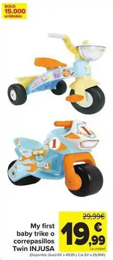 Carrefour Injusa - my first baby trike o correpasillos twin oferta