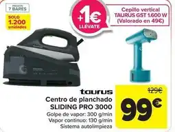 Carrefour Taurus - centro de planchado sliding pro 3000 oferta