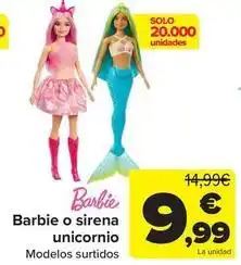 Carrefour Barbie o sirena unicornio oferta