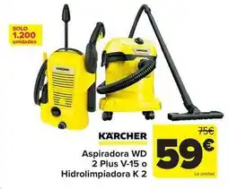 Carrefour Kärcher - aspiradora wd 2 plus v-15 o hidrolimpiadora k 2 oferta