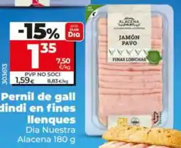 Dia Dia Nuestra alacena pernil de gall dindi en fines llenques oferta