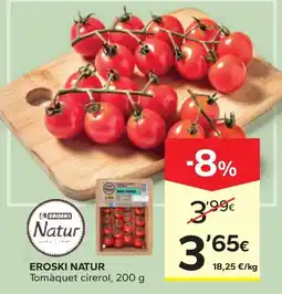 Caprabo Eroski Natur Tomàquet cirerol oferta