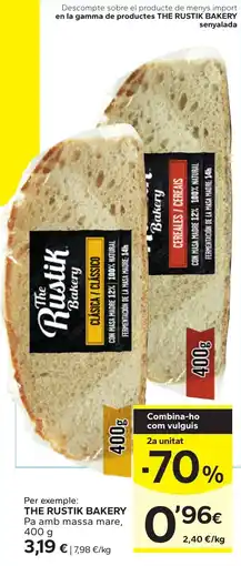 Caprabo The Rustik Bakery Pa amb massa mare oferta