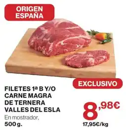 Hipercor Valles del Esla filetes 1ª B y/o carne magra de ternera oferta