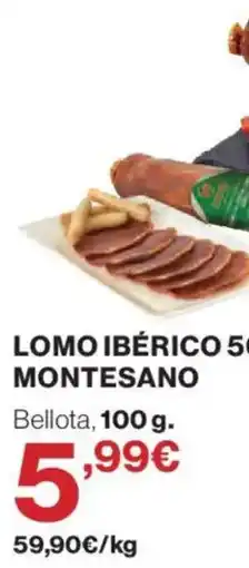 Hipercor Lomo Ibérico 50 Montesano oferta