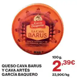 Hipercor García Baquero queso cava barus y cava artés oferta