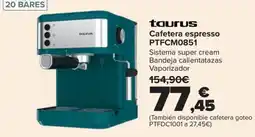 Carrefour taurus cafetera espresso ptfcm0851 oferta
