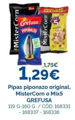 Dialsur Cash & Carry Grefusa pipas piponazo original, MisterCorn o Mix5 oferta