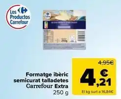 Carrefour Express Carrefour - formatge iberic semicurat talladetes oferta