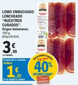 E.Leclerc Nuestros Curados lomo embuchado loncheado oferta