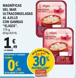E.Leclerc eliges magnificas del mar ultracongeladas al ajillo con gambas oferta