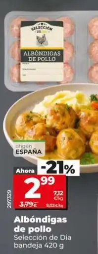 Dia Seleccion de dia - albondigas de pollo oferta