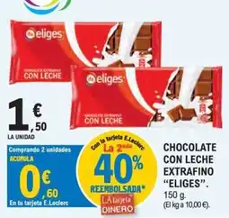 E.Leclerc Eliges chocolate con leche extrafino oferta