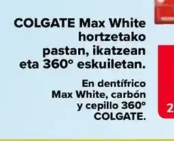 Carrefour Express COLGATE Max White hortzetako pastan, ikatzean eta 360° eskuiletan. oferta