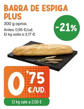 AhorraMas Barra de espiga plus oferta