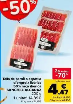 Carrefour Market Sánchez alcaraz - talls de pernil o espatlla d'engreix iberics 50% raca iberica oferta