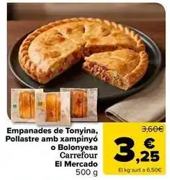 Carrefour Market Carrefour - empanades de tonyina, pollastre amb xampinyo o bolonyesa el mercado oferta