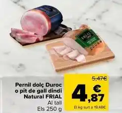 Carrefour Market Frial - pernil dolç duroc o pit de gall dindi natural oferta