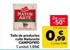 Carrefour Market Campofrío - talls de productes cuits naturarte oferta