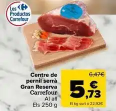 Carrefour Market Carrefour - centre de pernil serra gran reserva oferta