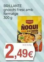 Keisy Brillante - gnocchi fresc amb formatge oferta